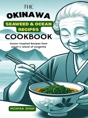cover image of The Okinawa Seaweed & Ocean Recipes Cookbook